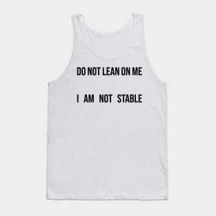 Do Not Lean On Me Tank Top